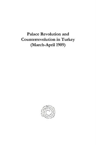 Palace Revolution And Counterrevolution In Turkey Marchapril 1909 Paul Farkas