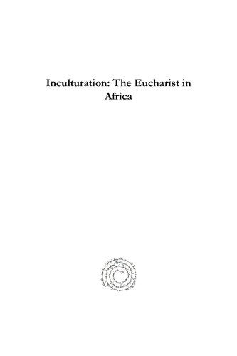 Inculturation The Eucharist In Africa Phillip Tovey