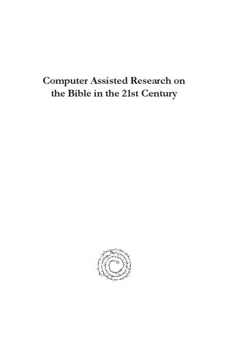 Computer Assisted Research On The Bible In The 21st Century Luis Vegas Montaner
