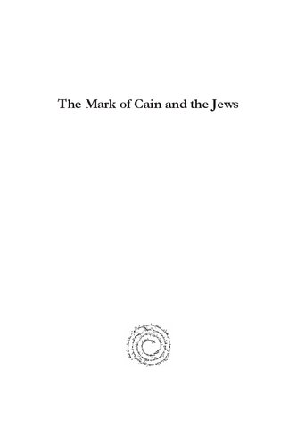 The Mark Of Cain And The Jews Augustines Theology Of Jews And Judaism Lisa A Unterseher