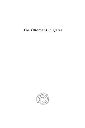 The Ottomans In Qatar A History Of Angloottoman Conflicts In The Persian Gulf Zekeriya Kurun