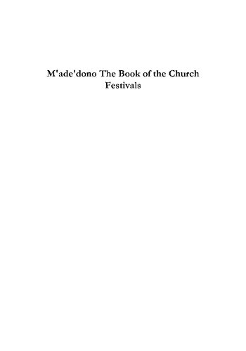 Madedono The Book Of The Church Festivals According To The Ancient Rite Of The Syrian Orthodox Church Of Antioch Mor Athanasius Yeshue Samuel Murad Barsom