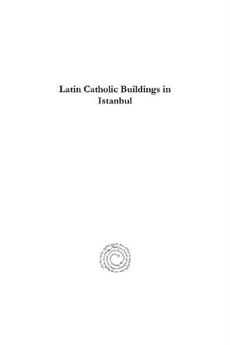 Latin Catholic Buildings In Istanbul A Historical Perspective 18391923 Sezim Sezer Darnault