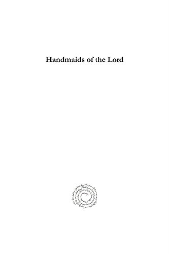 Handmaids Of The Lord Contemporary Descriptions Of Feminine Asceticism In The First Six Christian Centuries Joan M Petersen