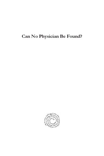 Can No Physician Be Found The Influence Of Religion On Medical Pluralism In Ancient Egypt Mesopotamia And Israel Gorgias Studies In The Ancient Near East Laura M Zucconi