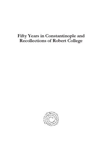 Fifty Years In Constantinople And Recollections Of Robert College George Washburn Devrim Umit