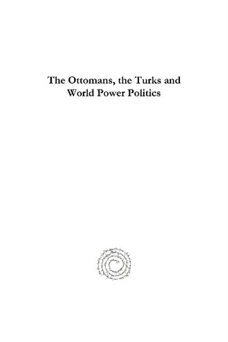 The Ottomans The Turks And World Power Politics A Historical Dictionary Of Titles And Terms In The Ottoman Empire Selim Deringil