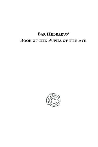 Bar Hebraeus Book Of The Pupils Of The Eye Herman F Janssens