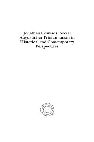 Jonathan Edwards Social Augustinian Trinitarianism In Historical And Contemporary Perspectives Steven Studebaker