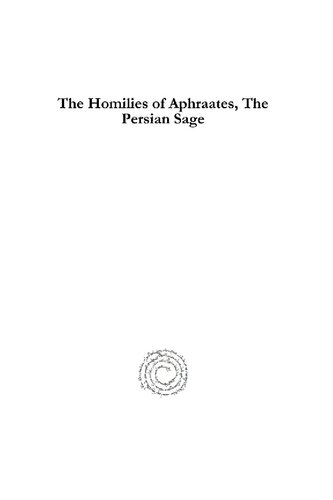The Homilies Of Aphraates The Persian Sage William Wright