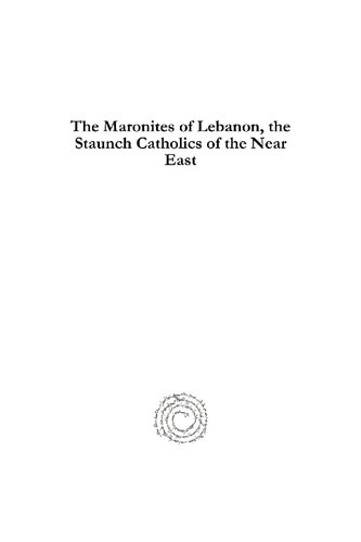 The Maronites Of Lebanon The Staunch Catholics Of The Near East Paul Abraham