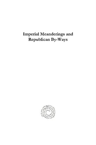 Imperial Meanderings And Republican Byways Essays On Eighteenth Century Ottoman And Twentieth Century History Of Turkey Robert W Olson