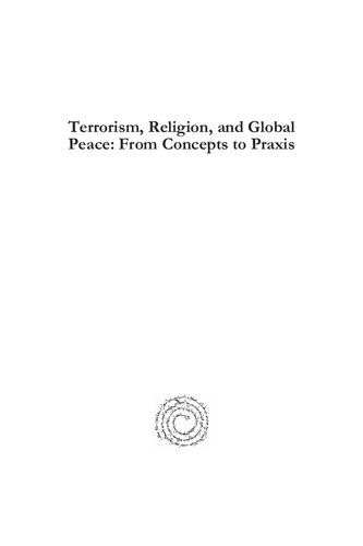 Terrorism Religion And Global Peace From Concepts To Praxis K K Kuriakose