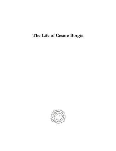 The Life Of Cesare Borgia A History And Some Criticisms Rafael Sabatini