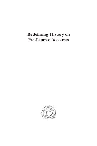 Redefining History On Preislamic Accounts Juan Pedro Monferrersala