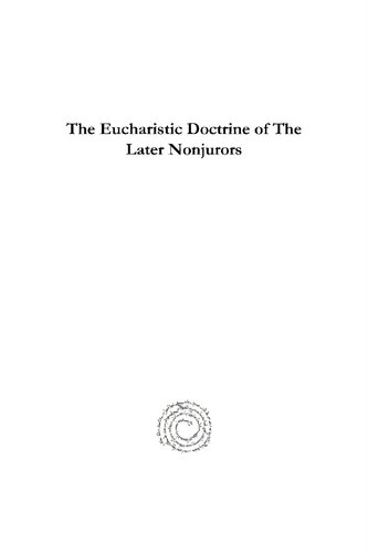 The Eucharistic Doctrine Of The Later Nonjurors A Revisionist View Of The 18thcentury Usages Controversy James David Smith