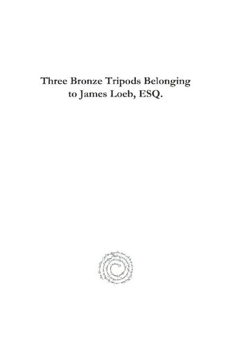 Three Bronze Tripods Belonging To James Loeb Esq George Chase