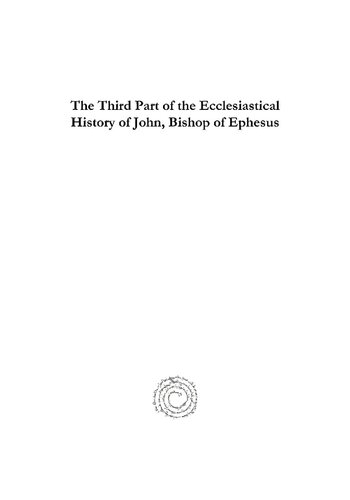 The Third Part Of The Ecclesiastical History Of John Bishop Of Ephesus Robert Payne Smith