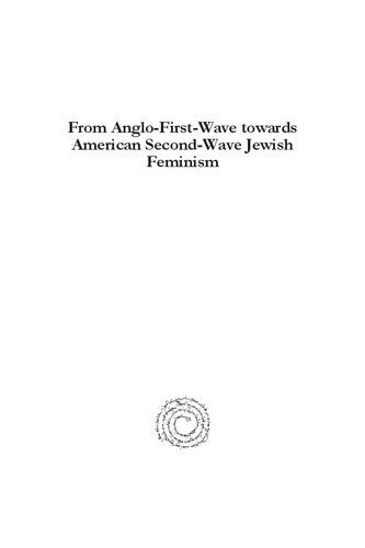 From Anglofirstwave Towards American Secondwave Jewish Feminism Negotiating With Jewish Feminist Theology And Its Communities In The Writing Of Amy Levy Luke Devine
