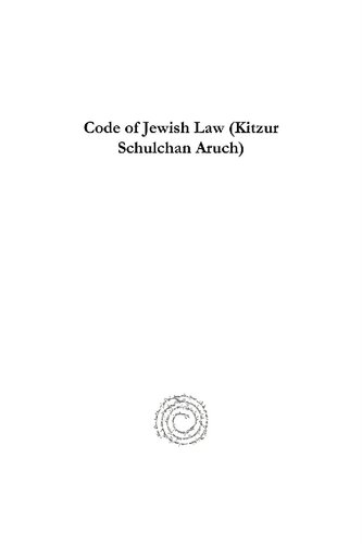 Code Of Jewish Law Kitzur Schulchan Aruch A Compilation Of Jewish Laws And Customs Solomon Ganzfried Hyman E Goldin