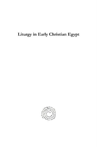 Liturgy In Early Christian Egypt Maxwell Johnson