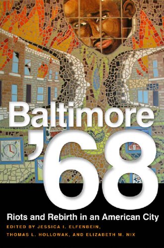 Baltimore 68 Riots And Rebirth In An American City Elizabeth Nix