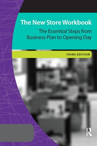 The New Store Workbook Revised Edition Msas Guide To The Essential Steps From Business Plan To Opening Day 3rd Edition Museum Store Association