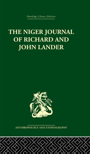 The Niger Journal Of Richard And John Lander Robin Hallett