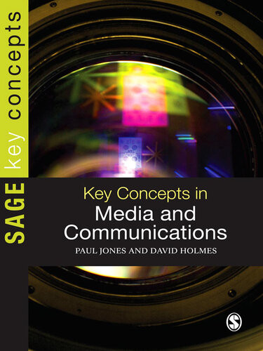 Key Concepts In Media And Communications Paul Jones David Holmes