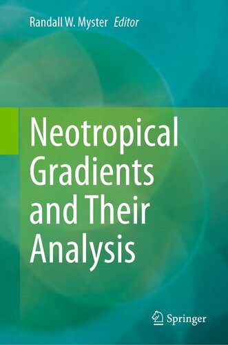 Neotropical Gradients And Their Analysis Randall W Myster