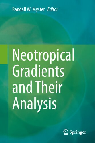 Neotropical Gradients And Their Analysis Randall W Myster