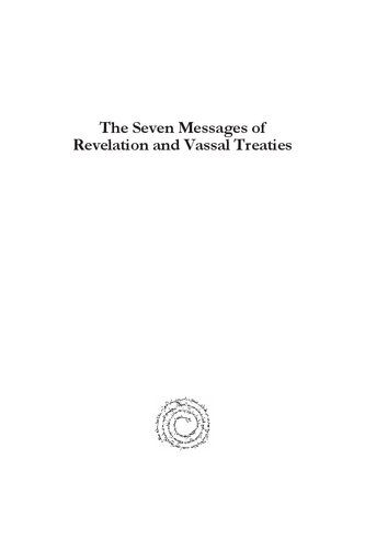 The Seven Messages Of Revelation And Vassal Treaties Literary Genre Structure And Function David Elton Graves