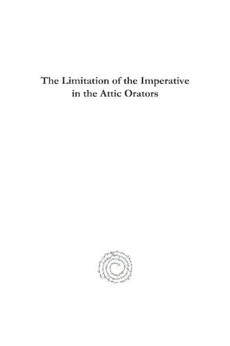 The Limitation Of The Imperative In The Attic Orators C W E Miller