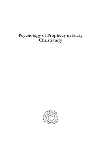 Psychology Of Prophecy In Early Christianity Alan Humm