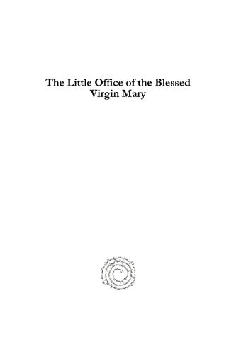 The Little Office Of The Blessed Virgin Mary Petit Office De La Trssainte Vierge Anonymous