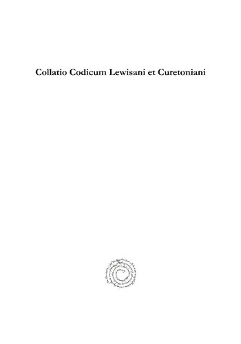 Collatio Codicum Lewisani Et Curetoniani Cui Adiectae Sunt Lectiones Peshitto Desumptae Alberto Bonus