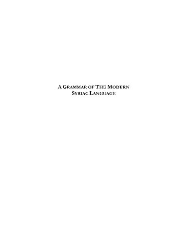 A Grammar Of Modern Syriac Language As Spoken In Oroomiah Persia And In Koordistan David Tappan Stoddard