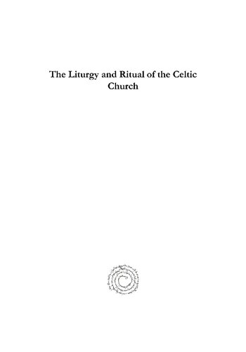 The Liturgy And Ritual Of The Celtic Church 3rd Edition Frederick Edward Warren
