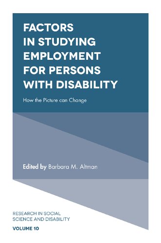 Factors In Studying Employment For Persons With Disability How The Picture Can Change Barbara Altman Editor
