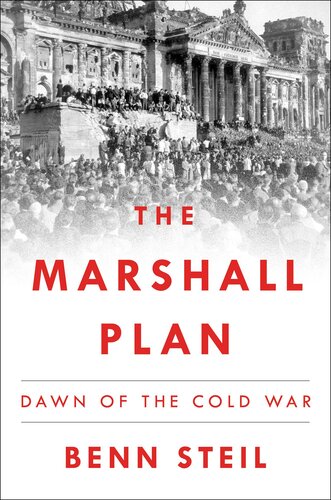 The Marshall Plan Dawn Of The Cold War Benn Steil