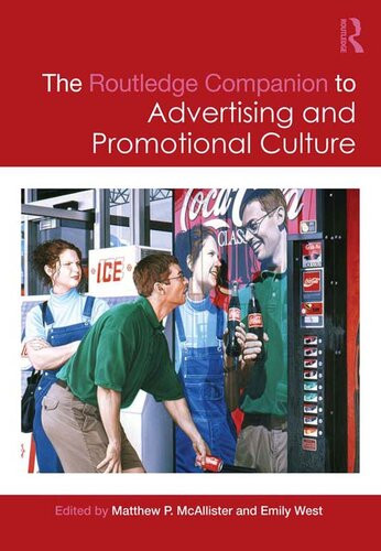 The Routledge Companion To Advertising And Promotional Culture Emily West