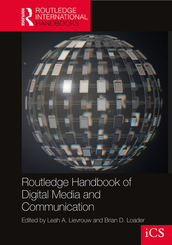 Routledge Handbook Of Digital Media And Communication Leah A Lievrouw