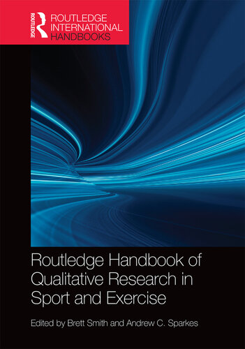 Routledge Handbook Of Qualitative Research In Sport And Exercise Brett Smith