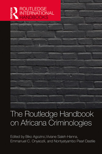 The Routledge Handbook On Africana Criminologies Biko Agozino