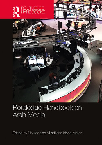 Routledge Handbook On Arab Media Noureddine Miladi Noha Mellor