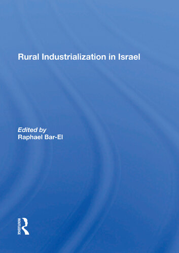 Rural Industrialization In Israel Raphael Barel Ariela Nesher