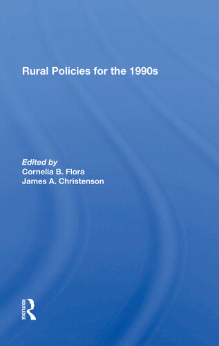 Rural Policies For The 1990s Cornelia Flora James A Christenson