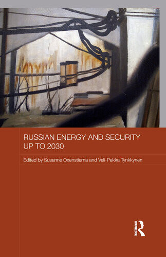 Russian Energy And Security Up To 2030 Susanne Oxenstierna Velipekka Tynkkynen