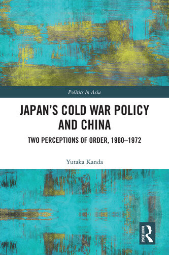 Japans Cold War Policy And China Yutaka Kanda