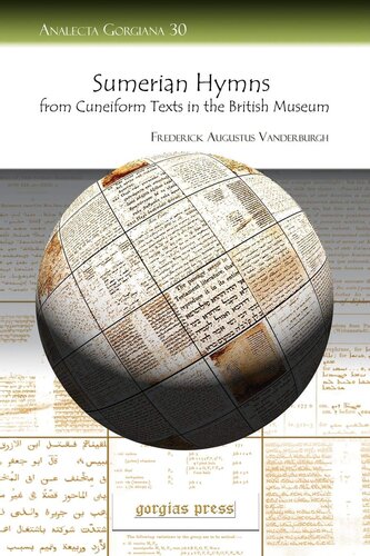 Sumerian Hymns From Cuneiform Texts In The British Museum Analecta Gorgiana Frederick Augustus Vanderburgh